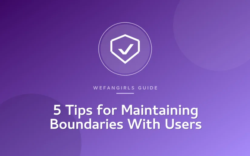 5 Tips for Maintaining Boundaries With Users