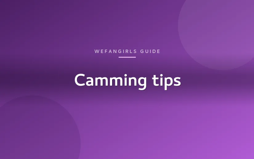 Camming tips