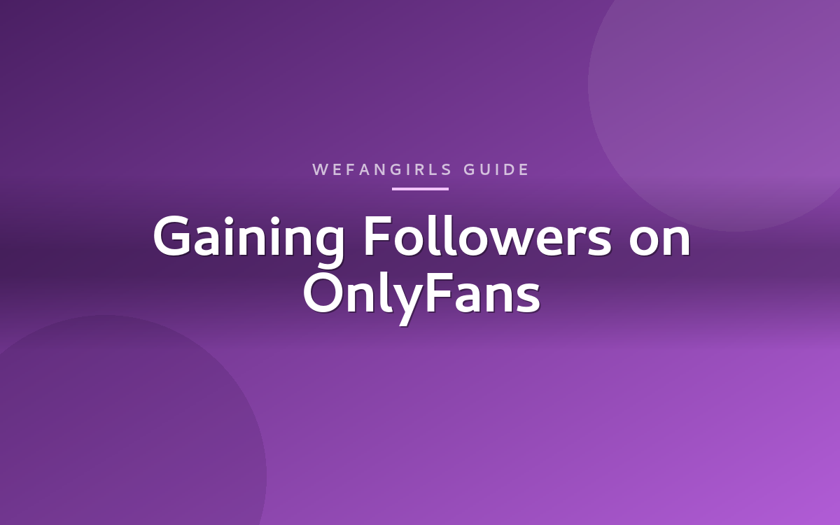 Important points on gaining followers on Onlyfans
