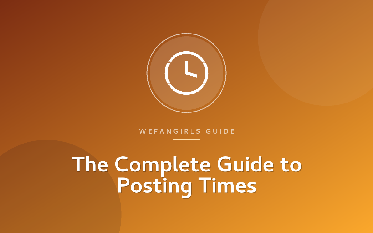 The Complete Guide to Posting Times